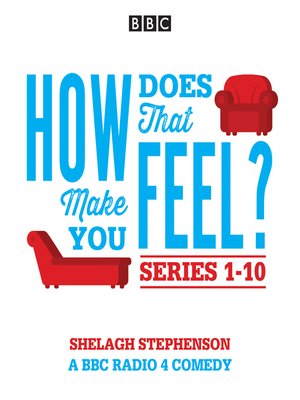 cover image of How Does That Make You Feel?, Series 1-10
